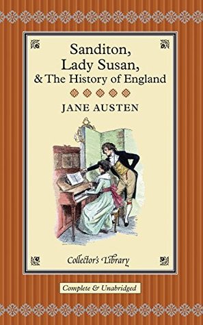 Read Sanditon, Lady Susan, & The History of England: The Juvenilia and Shorter Works of Jane Austen - Jane Austen file in ePub