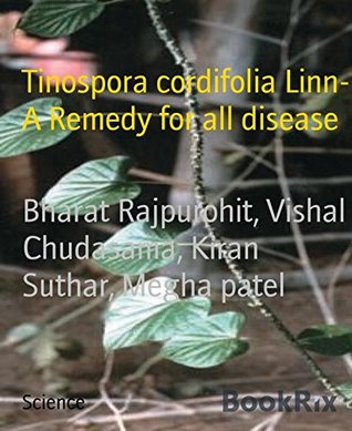 Read Tinospora cordifolia Linn- A Remedy for all disease - Bharat Rajpurohit | PDF