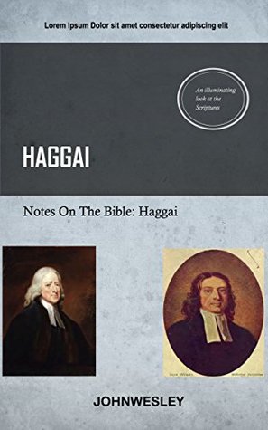 Download Wesley On Haggai: John Wesley's Notes On The Bible - John Wesley | ePub
