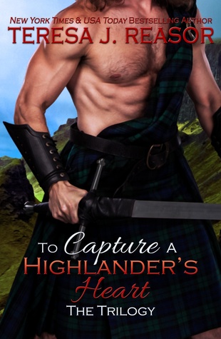 Full Download To Capture a Highlander's Heart: The Beginning / The Courtship / The Wedding Night - Teresa J. Reasor file in ePub