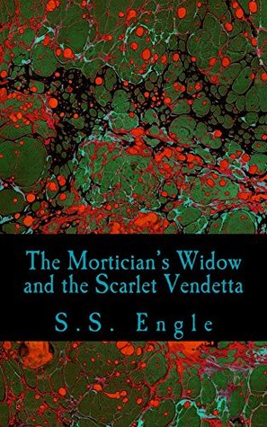 Read The Mortician's Widow and the Scarlet Vendetta - S.S. Engle file in PDF