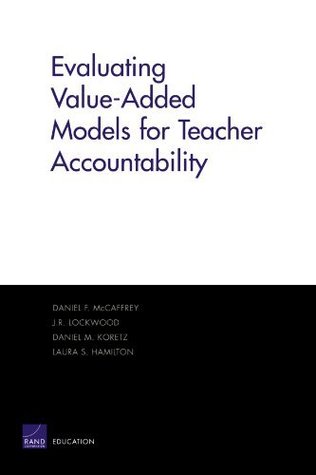Full Download Evaluating Value-Added Models for Teacher Accountability - Daniel F. McCaffrey file in PDF