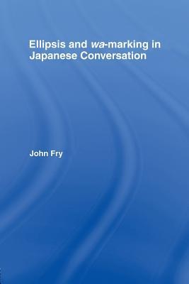 Read Ellipsis and Wa-Marking in Japanese Conversation - John Fry file in PDF
