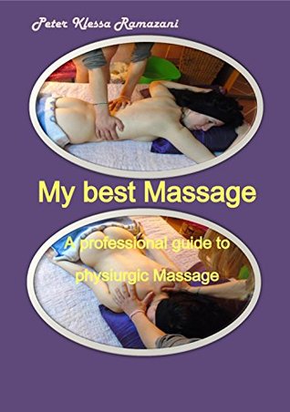 Download My best Massage: A professional guide to physiurgic Massage - Peter Klessa Ramazani file in ePub