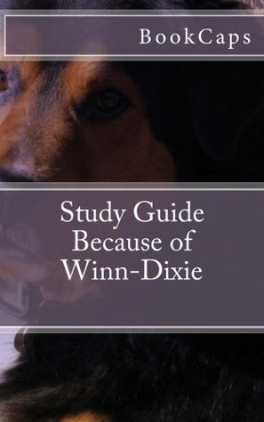 Read Online Because of Winn-Dixie: A BookCaps Study Guide - BookCaps | PDF