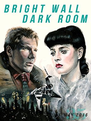 Read Online Bright Wall/Dark Room Issue 35: Sci-Fi: May 2016 (Bright Wall/Dark Room Magazine) - Chad Perman file in ePub