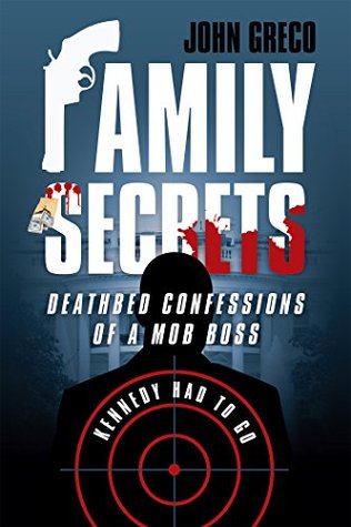 Read Family Secrets: Deathbed Confessions of a Mob Boss - John Greco file in PDF