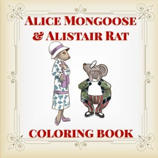 Read Online Alice Mongoose and Alistair Rat Coloring Book - Dorothy Pfaff file in PDF