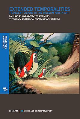 Download Extended Temporalities: Transient Visions in the Museum and in Art - Alessandro Bordina | ePub