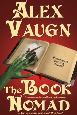 Full Download The Book Nomad (The Gateway Roadhouse Chronicles 6) - Alex Vaugn file in ePub