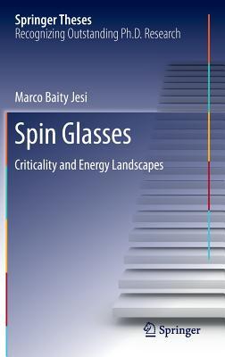 Download Spin Glasses: Criticality and Energy Landscapes - Marco Baity Jesi file in ePub