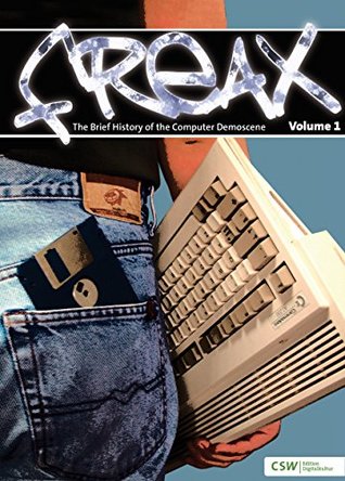 Read Online Freax: The Brief History of the Computer Demoscene - Tamás Polgár | PDF