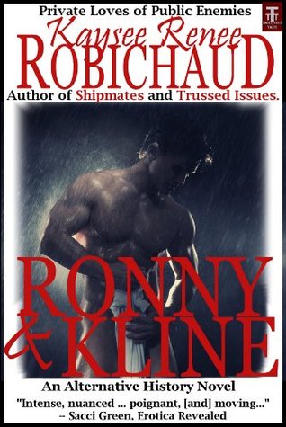 Read Online Ronny and Kline: An Alternative History Novel (Private Loves of Public Enemies) - Kaysee Renee Robichaud file in ePub