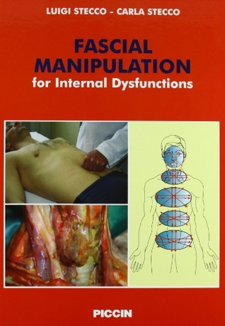 Read Online Fascial Manipulation for Internal Dysfunction - Luigi Stecco file in PDF