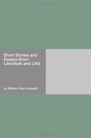 Full Download Short Stories and Essays [with Biographical Introduction] - William Dean Howells file in PDF