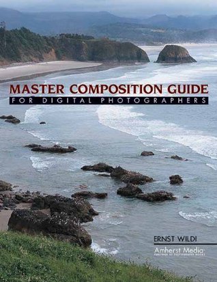 Read Master Composition Guide for Digital Photographers - Ernst Wildi | ePub