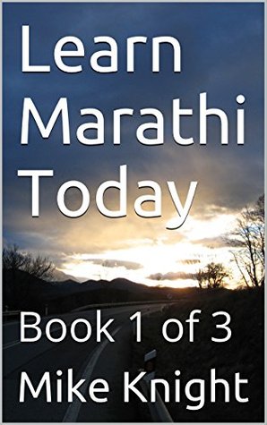 Read Online Learn Marathi Today: Book 1 of 3 (Essential Words Series 58) - Mike Knight file in ePub