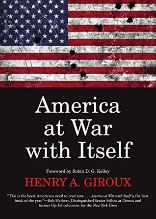 Read Online America at War with Itself (City Lights Open Media) - Henry A. Giroux | PDF