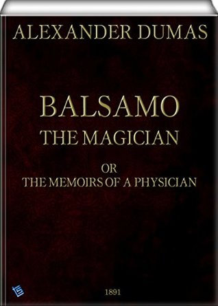 Read Balsamo, The Magician: or, the memoirs of a physician - Alexandre Dumas file in PDF