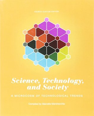 Read Online Science, Technology, and Society: A Microcosm of Technological Trends (4th Edition) - Edwin Tjoe | ePub