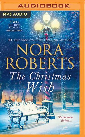 Full Download The Christmas Wish: All I Want for Christmas, First Impressions - Nora Roberts | ePub