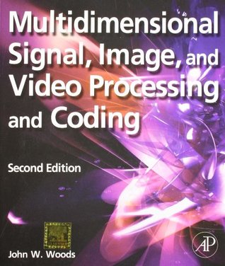 Read Multidimensional Signal, Image and Video Processing and Coding - Woods | ePub