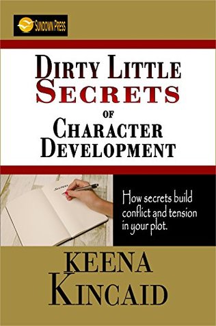 Download Dirty Little Secrets of Character Development - Keena Kincaid file in PDF