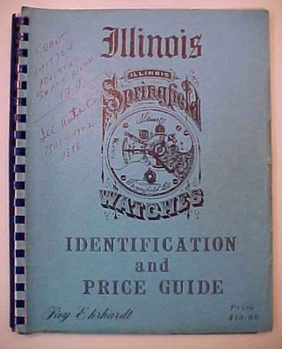 Download Illinois Springfield Watches Identification and Price Guide - Roy Ehrhardt | PDF