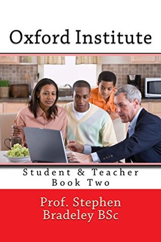 Download Oxford Institute: Student & Teacher Book 2 (Oxford Institute Teacher & Student English BookTwo) - Prof. Stephen W Bradeley BSc file in ePub