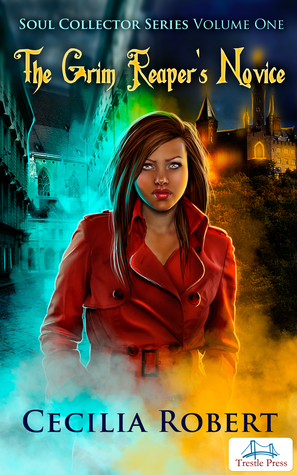 Full Download The Grim Reaper's Novice Volume One Soul Collector Series - Cecilia Robert file in ePub
