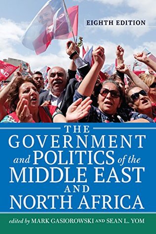 Download The Government and Politics of the Middle East and North Africa - Mark Gasiorowski | PDF