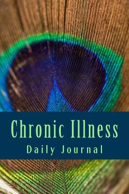 Read Online Chronic Illness Daily Journal: Symptom Tracker Chronic Illness Diary - J.C. Grace file in PDF