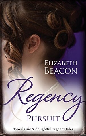 Read Online Regency Pursuit: The Duchess Hunt / The Scarred Earl - Elizabeth Beacon | ePub