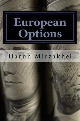 Full Download European Options: An Intuitive and Illustrative Approach - MR Harun Mirzakhel | ePub