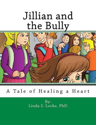Download Jillian and the Bully: A Tale of Healing a Heart - Linda S. Locke | ePub