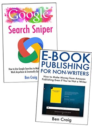 Read Online Alternative Ways to Make Money Outside Your Day Job: Ebook Publishing for Non Writers & No Expert Google Affiliate Marketing - Ben Craig | ePub