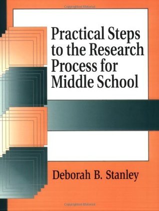 Full Download Practical Steps to the Research Process for Middle School (Information Literacy (Paperback)) - Deborah B. Stanley | ePub
