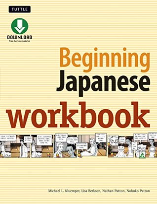 Read Beginning Japanese Workbook: Revised Edition: Practice Conversational Japanese, Grammar, Kanji & Kana - Michael L. Kluemper | ePub