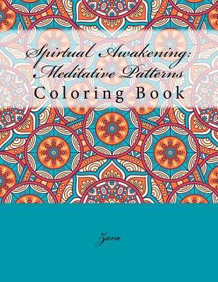 Read Online Spirtual Awakening: Meditative Patterns: Coloring Book - Zara file in PDF