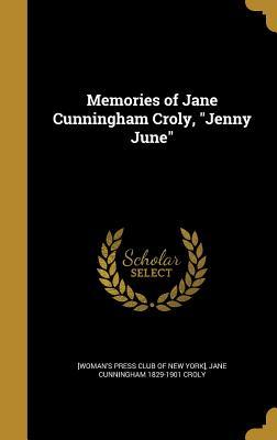 Full Download Memories of Jane Cunningham Croly, Jenny June - Caroline M. Morse file in ePub