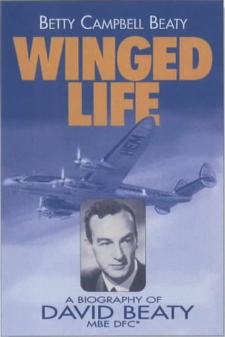 Read Online Winged Life: A Biography of David Beaty OBE DFC - Betty Campbell Beaty | ePub