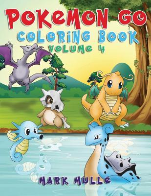 Read Online Pokemon Go Coloring Book: An Unofficial Pokemon Go Coloring Book for Kids - Mark Mulle file in PDF