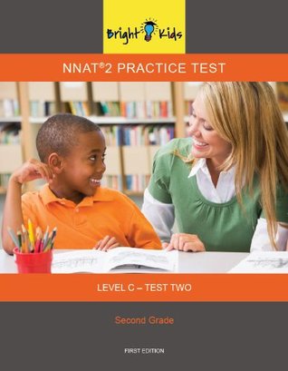 Read NNAT 2 Practice Test Level C - Test Two (3rd Grade Entry) [Paperback] [Jan 01, 2012] - Bright Kids NYC | ePub