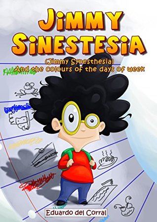 Full Download Jimmy Sinestesia: And the colours of the days of the week - Eduardo del Corral file in PDF