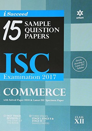 Read I-Succeed 15 Question Sample Papers Isc Examination 2017 Commerce (Class-Xii) Pb - Batra R | ePub