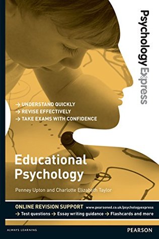 Read Online Psychology Express: Educational Psychology (Undergraduate Revision Guide) - Penney Upton file in PDF