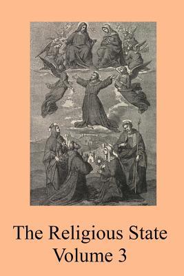 Read Online The Religious State: A Digest of the Doctrine of Suarez, Contained In His Treatise De Statu Religionis - Willliam Humphrey Sj | PDF
