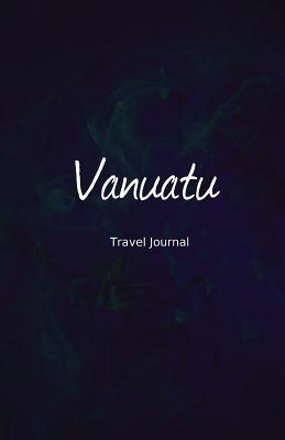 Read Vanuatu Travel Journal: Perfect Size 100 Page Travel Notebook Diary -  file in ePub