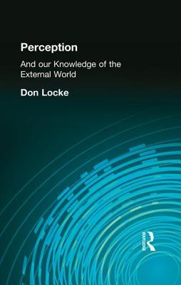 Read Perception: And Our Knowledge of the External World - Don Locke | ePub