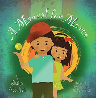 Full Download A Manual for Marco: Living, Learning, and Laughing With an Autistic Sibling - Shaila M. Abdullah file in ePub